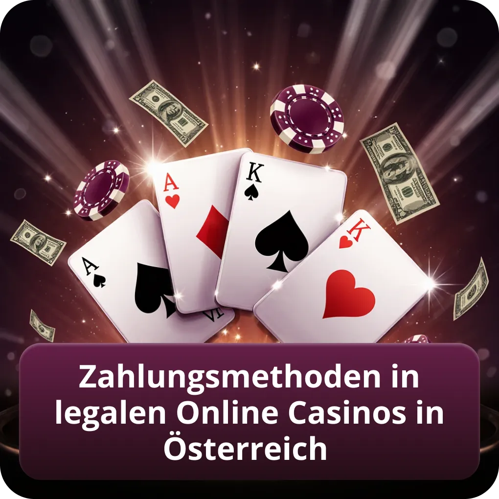 Zahlungsmethoden in legalen Online Casinos in Österreich
