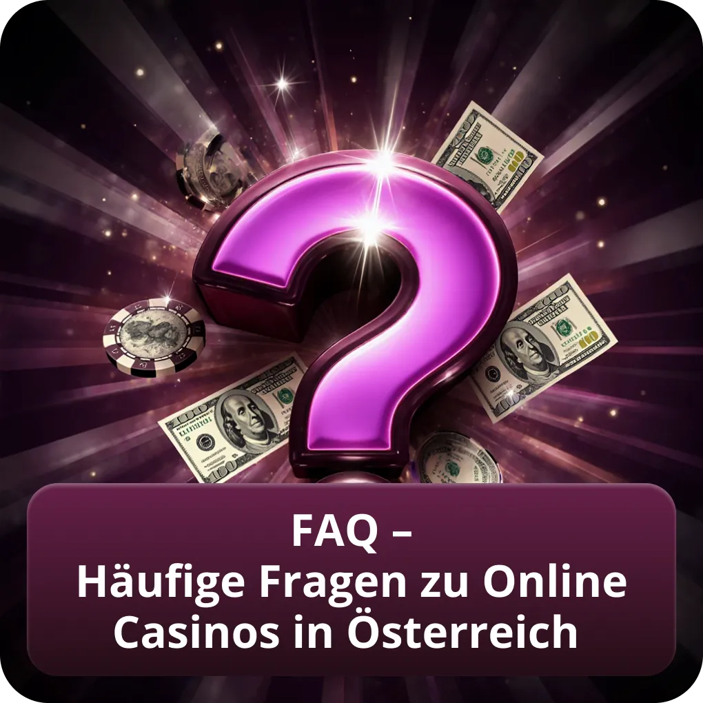 FAQ – Häufige Fragen zu Online Casinos in Österreich